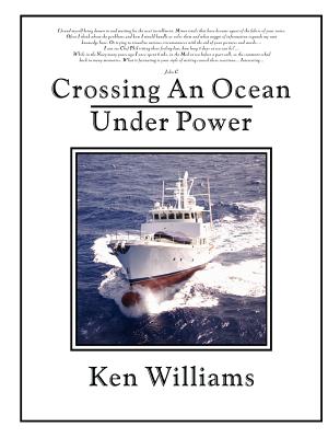 Crossing an Ocean Under Power - Williams, Ken