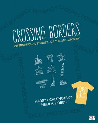 Crossing Borders: International Studies for the 21st Century - Chernotsky, Harry I, and Hobbs, Heidi H