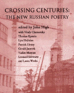 Crossing Centuries: The New Generation in Russian Poetry