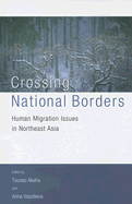 Crossing National Borders: Human Migration Issues in Northeast Asia