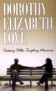 Crossing Paths, Tempting Memories - Love, Dorothy Elizabeth