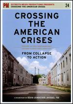 Crossing the American Crises: From Collapse to Action - Michael Fox; Slvia Leindecker
