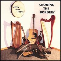Crossing the Borders: Celtic Folk Music - Crossing the Borders
