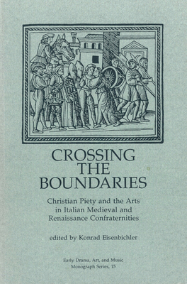 Crossing the Boundaries Hb - Eisenbichler, Konrad (Editor)