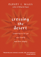 Crossing the Desert - Wicks, Robert J, Dr., PhD