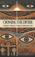 Crossing the Divide: Christian Theology through Indigenous Eyes