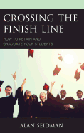 Crossing the Finish Line: How to Retain and Graduate Your Students