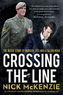 Crossing the Line: The explosive inside story behind the Ben Roberts-Smith headlines