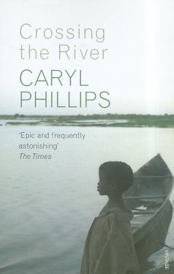 Crossing the River - Phillips, Caryl