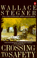 Crossing to Safety - Stegner, Wallace Earle