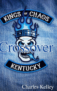 Crossover (Deluxe Photo Tour Hardback Edition): Book 3 in the Kings of Chaos Motorcycle Club series