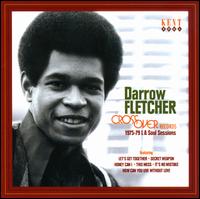 Crossover Records: 1975-1979 L.A. Soul Sessions - Darrow Fletcher
