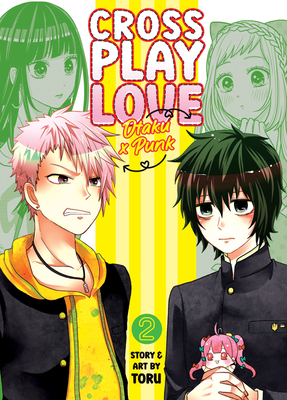 Crossplay Love: Otaku X Punk Vol. 2 - Toru
