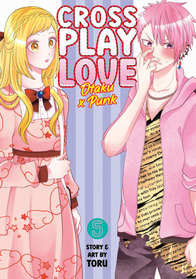 Crossplay Love: Otaku X Punk Vol. 5 - Toru