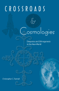 Crossroads and Cosmologies: Diasporas and Ethnogenesis in the New World