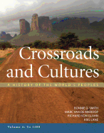 Crossroads and Cultures, Volume A: To 1300: A History of the World's Peoples