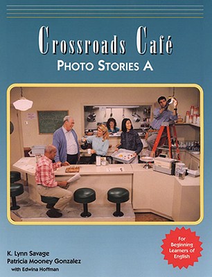 Crossroads Cafe, Photo Stories a: English Learning Program - Savage, K, and Cuomo, Anna, and Gonzales, Patricia