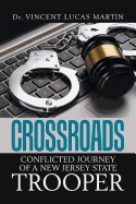 Crossroads: Conflicted Journey of a New Jersey State Trooper