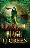 Crossroads Magic: Paranormal Witch Mysteries