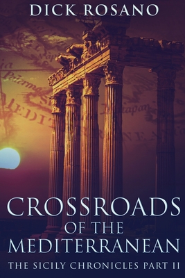 Crossroads Of The Mediterranean - Rosano, Dick