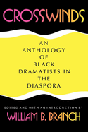 Crosswinds: An Anthology of Black Dramatists in the Diaspora