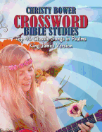 Crossword Bible Studies - Top 40 Classic Songs in Psalms: King James Version