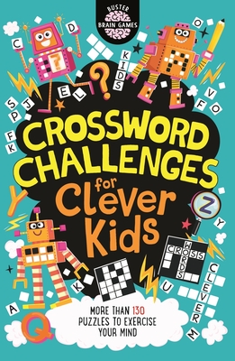 Crossword Challenges for Clever Kids - Moore, Gareth, and Dickason, Chris