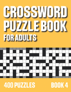 Crossword Puzzle Book for Adults: Crossword Book with 400 Puzzles for Adultswith Solutions - Book 4