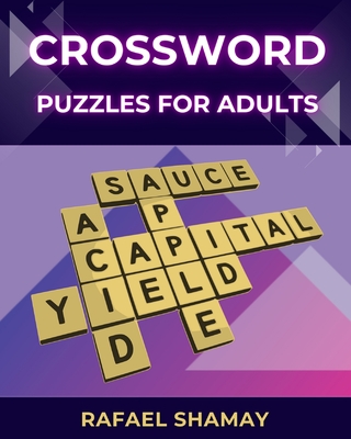 Crossword Puzzle Book for Adults: Relaxing Big Font, Anti-Eye Strain, Puzzle Book for Adults, Seniors to Have Fun and Brain Exercise with Solutions. - Shamay, Rafael