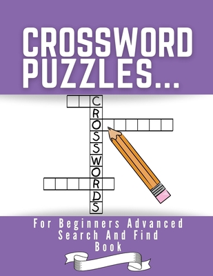 Crossword Puzzles For Beginners Advanced Search And Find Book: Page A
