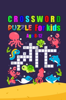 crossword puzzles for kids 8-12: Fun and Challenging of Brain-Teasing Fun for Young Minds - Howard