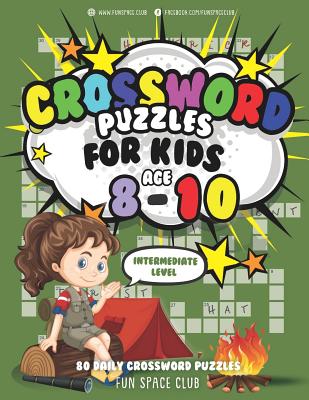 Crossword Puzzles for Kids Ages 8-10 Intermediate Level: 80 Daily Easy Puzzle Crossword for Kids - Dyer, Nancy