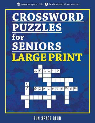 Crossword Puzzles for Seniors Large Print: Crossword Easy Puzzle Books - Dyer, Nancy