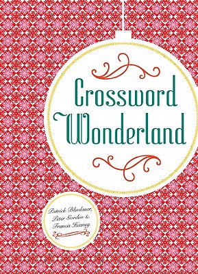 Crossword Wonderland - Blindauer, Patrick, and Gordon, Peter, Professor, and Heaney, Francis