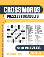 Crosswords Puzzles for Adults: Crossword Book with 500 Puzzles for Adults. Seniors and all Puzzle Book Fans - Vol 3