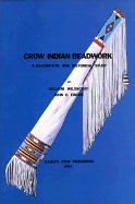 Crow Indian Beadwork: A Descriptive and Historical Study