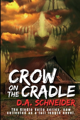 Crow on the Cradle - Schneider, D a