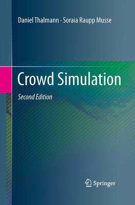 Crowd Simulation - Thalmann, Daniel, and Musse, Soraia Raupp