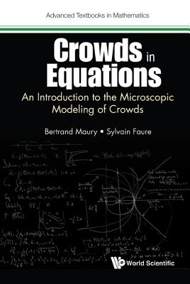 Crowds in Equations - Bertrand Maury & Sylvain Faure