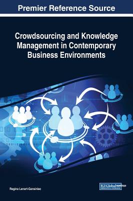 Crowdsourcing and Knowledge Management in Contemporary Business Environments - Lenart-Gansiniec, Regina (Editor)