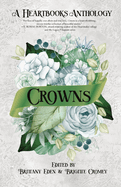 Crowns: A Contemporary Fairytale Romance Anthology (Heartbooks Book 0.5)
