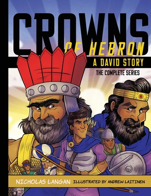 Crowns of Hebron: A David Story: Compilation - Langan, Nicholas