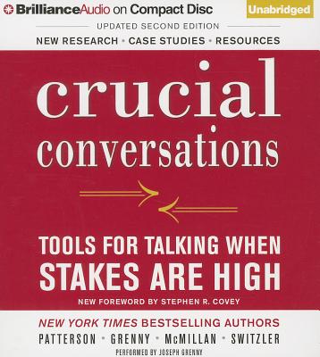 Crucial Conversations: Tools for Talking When Stakes Are High - Grenny, Joseph (Read by), and McMillan, Ron, and Switzler, Al