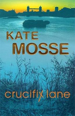 Crucifix Lane - Mosse, Kate