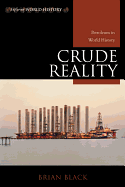 Crude Reality: Petroleum in World History
