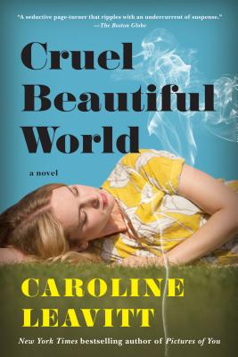 Cruel Beautiful World - Leavitt, Caroline
