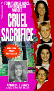 Cruel Sacrifice - Jones, Aphrodite