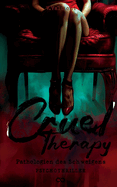 Cruel Therapy: Pathologien des Schweigens