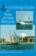 Cruising Guide to N J Waters - Launer, Donald