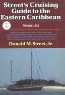 Cruising Guide to the Eastern Caribbean: Venezuela - Street, Donald M.